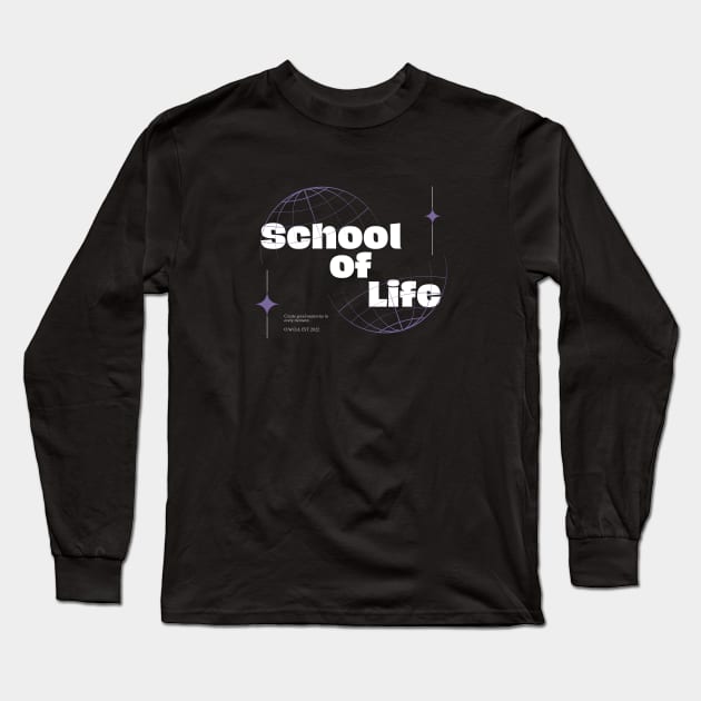 School of Life Long Sleeve T-Shirt by One Way Or Another